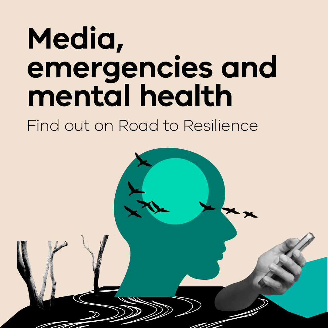 Media, emergencies and mental health. Find out on Road to Resilience